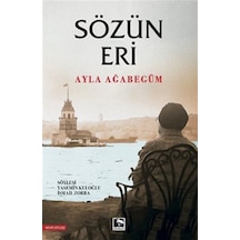 Sözün Eri - Ayla Ağabegüm - Çınaraltı Yayınları