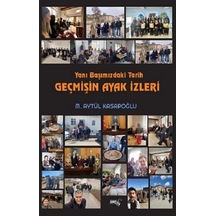 Yanı Başımızdaki Tarih Geçmişin Ayak İzleri