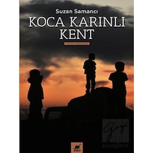 Koca Karınlı Kent - Suzan Samancı - Ayrıntı Yayınları