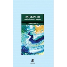 Naturans Iıı: Yeni Gündelik Yaşam / Çetin Balanuye
