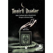 Tesirli Dualar - Hadis-i Şeriflerde Bela ve Musibetlerden Koruyan ve Kurtaran Dualar- Rabbani Yayınevi