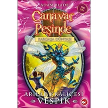 Canavar Peşinde 36 - Arılar Kraliçesi Vespik - Adam Blade - Beyaz Balina Yayınları