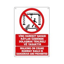 Vinç Hareket Sahası Raylar Üzerinde Dolaşmak Tehlikeli Ve Yasaktır 50x70cm Pvc Isg Levha