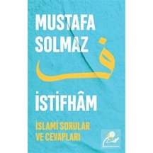 İstifham 1 & İslami Sorular Ve Cevapları / Mustafa Solmaz
