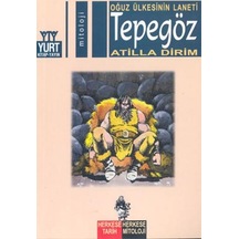 Oğuz Ülkesinin Laneti Tepegöz - Atilla Dirim - Yurt Kitap Yayın