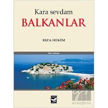 Kara Sevdam Balkanlar - Rıza Hekim - Arı Sanat Yayınevi