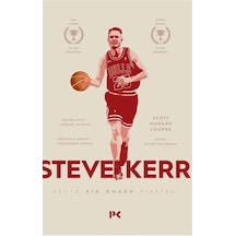 Steve Kerr - Eşşiz Bir Ömrün Hikayesi - Scott Howard Cooper - Profil Kitap