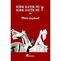 Kırk Katır Mı, Kırk Satir Mı