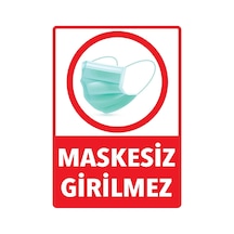 Maskesiz Girilmez Yazısı Uyarı Levhası 20 X 30 Cm Yapıştırma
