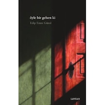 Öyle Bir Gelsen Ki / Edip Emre Gürol