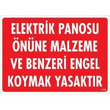 Elektrik Panosu Önüne Malzeme Ve Benzeri Engel Koymak Yasaktır Uyarı Levhası 25x35 Kod:1133