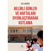 Belirli Günler Ve Haftaları Oyunlaştırarak Kutlama