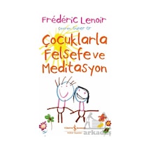 Çocuklarla Felsefe Ve Meditasyon İş Bankası Kültür Yayınları