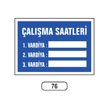 Çalışma Saatlerii Uyarı Ikaz Levhası