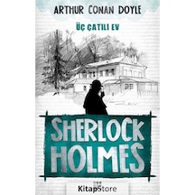 Üç Çatılı Ev - Sir Arthur Conan Doyle
