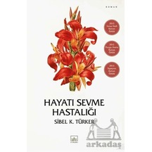 Hayatı Sevme Hastalığı İthaki Yayınları
