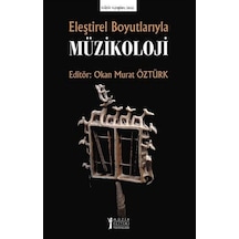 Eleştirel Boyutlarıyla Müzikoloji / Okan Murat Öztürk