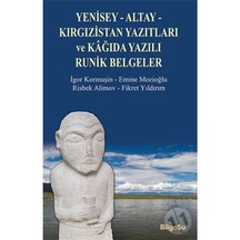 Yenisey-Altay-Kırgızistan Yazıtları Ve Kağıda Yazılı Runik Belge