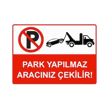 Park Yapılmaz Aracınız Çekilir İsg Uyarı Levhası Pvc A5 15x21 Cm