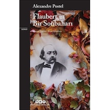 Flaubert'in Bir Sonbaharı - Alexandre Postel - Yapı Kredi Yayınları