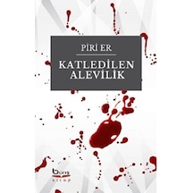 Katledilen Alevilik - Barış Kitap - Piri Er