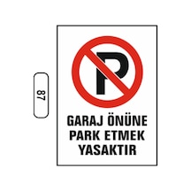 Garaj Önüne Park Etmek Yasaktır Uyarı Ikaz Levhası