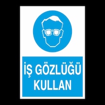 Iş Gözlüğü Kullan Uyarı Levhası