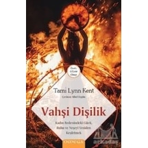 Vahşi Dişilik - Tami Lynn Kent - Omega