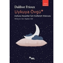 Uykuya Övgü: Uykusu Kaçanlar İçin Kullanım Kılavuzu - Dppq-762862