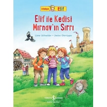 Elif ile Kedisi Mırnav'ın Sırrı - Arkadaşım Elif - Liane Schneider - İş Bankası Kültür Yayınları Elif ile Kedisi Mırnav'ın Sırrı - Arkadaşım Elif - Liane Schneider - İş Bankası Kültür Yayınları