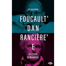Foucault Dan Rancière E Gelecek Demokrasi