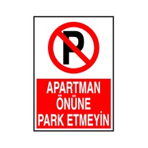 Apartman Önüne Park Etmeyin Metal Uyarı Levhası
