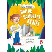 Homur Homurlar Kenti-Öykü Makinesi 5 - Nehir Aydın Gökduman - Timaş Çocuk