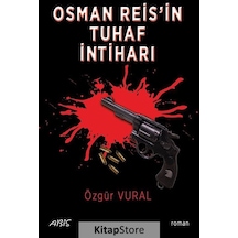 Osman Reis'in Tuhaf İntiharı / Özgür Vural