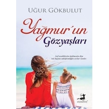 Yağmur'un Gözyaşları - Uğur Gökbulut - Olimpos Yayınları