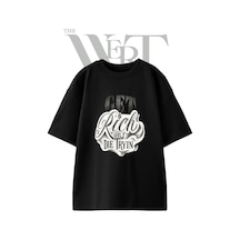 Thewert Get Rich Die Tryin Tasarım Baskılı Ünisex Siyah Oversize T-shirt