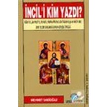 İncil'I Kim Yazdı / Mehmet U. Sakioğlu