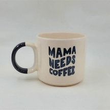 Mama Needs Coffee Baskılı Siyah Kulplu P Kupa