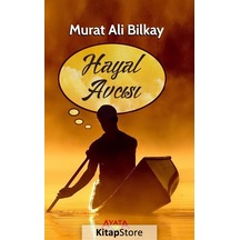 Hayal Avcısı - Murat Ali Bilkay