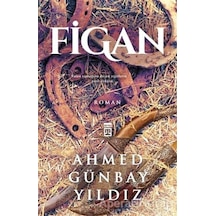 Figan - Ahmed Günbay Yıldız - Timaş Yayınları