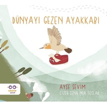 Dünyayı Gezen Ayakkabı - Ayşe Sevim - Cezve Çocuk