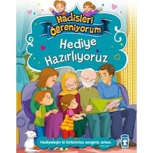 Hediye Hazırlıyoruz - Hadisleri Öğreniyorum-Nur Kutlu - Timaş Çocuk