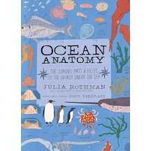 Ocean Anatomy: The Curious Parts & Pieces Of The World Under The Sea: 1