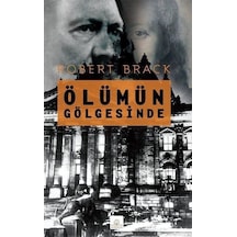 Ölümün Gölgesinde - Robert Brack - Kyrhos Yayınları