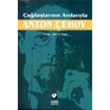 Çağdaşlarının Anılarıyla Anton Çehov Maksim Gorki. Konstantin S