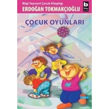 Çocuk Oyunları - Erdoğan Tokmakçıoğlu - Bilgi Yayınevi