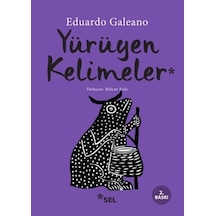 Yürüyen Kelimeler - Eduardo Galeano - Sel Yayıncılık