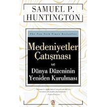 Medeniyetler Çatışması ve Dünya Düzeninin Yeniden Kurulması - Samuel P. Huntington - Panama Yayıncılık