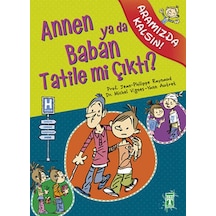 Aramızda Kalsın - Annen ya da Baban Tatile mi Çıktı? - Philippe Raynaud - Genç Timaş