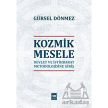 Kozmik Mesele-Devlet ve İstihbarat Metedolojisine Giriş - Gürsel Dönmez - Ötüken Neşriyat